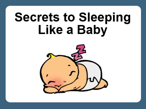 Can't Sleep? Learn Secrets to Sleeping Like a Baby