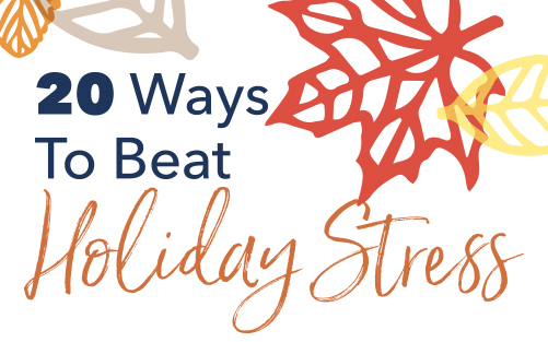 20 Ways to Beat Holiday Stress